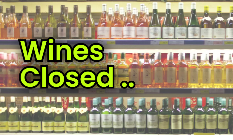 Wine Shops Closed..